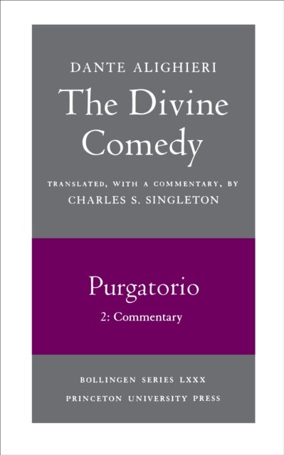 The Divine Comedy, II. Purgatorio, Vol. II. Part – Commentary