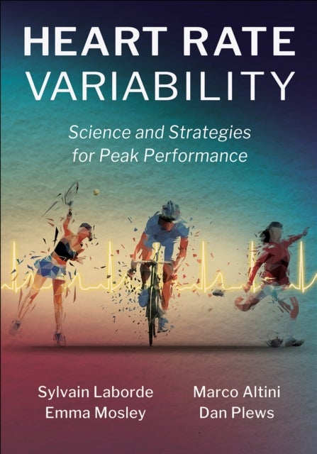 Heart Rate Variability - Science and Strategies for Peak Performance
