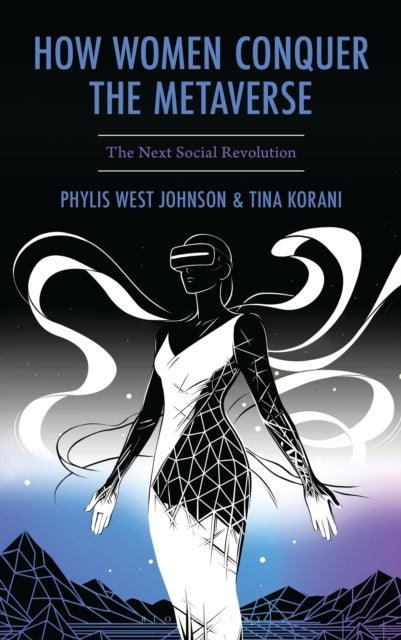 How Women Conquer the Metaverse - The Next Social Revolution