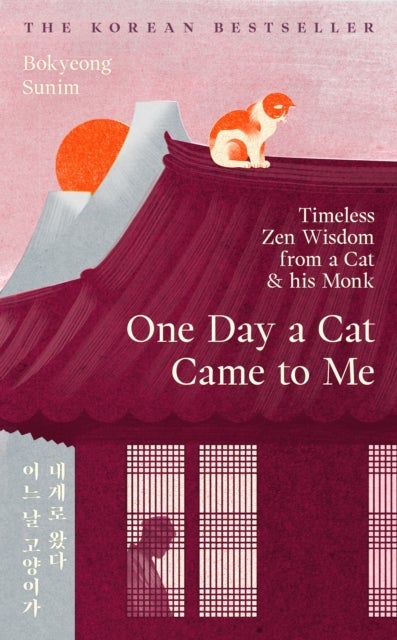 One Day a Cat Came to Me av Bokyeong Sunim