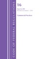 Code of Federal Regulations, Title 16 Commercial Practices 0-999, Revised as of January 1, 2025