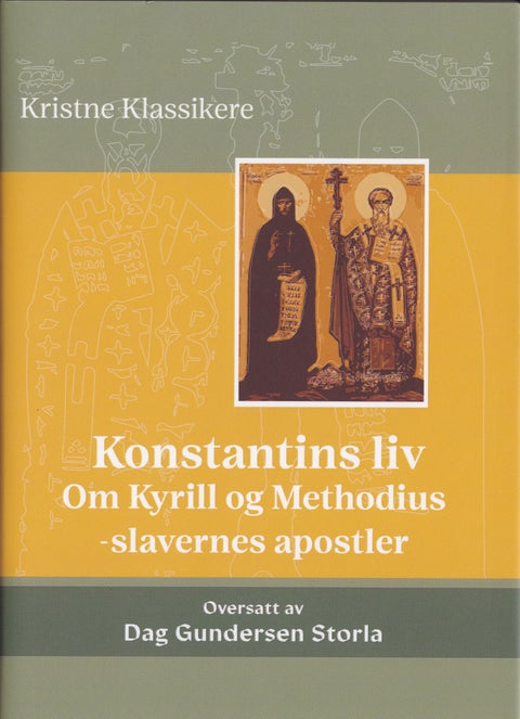 Konstantins liv = Žitije Konstantina - en skildring av livet til den hellige Konstantin Kyrill, slavernes apostel