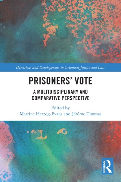 Prisoners'' Vote - A Multidisciplinary and Comparative Perspective