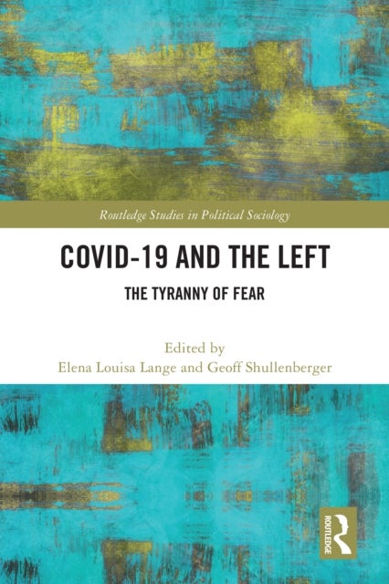 COVID-19 and the Left - The Tyranny of Fear