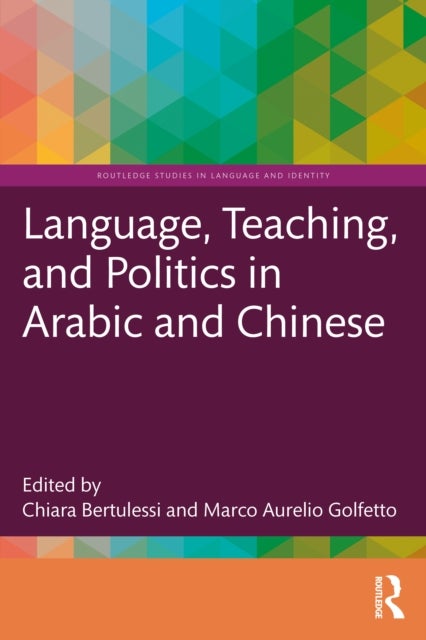 Language, Teaching, and Politics in Arabic and Chinese