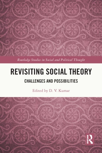 Revisiting Social Theory - Challenges and Possibilities