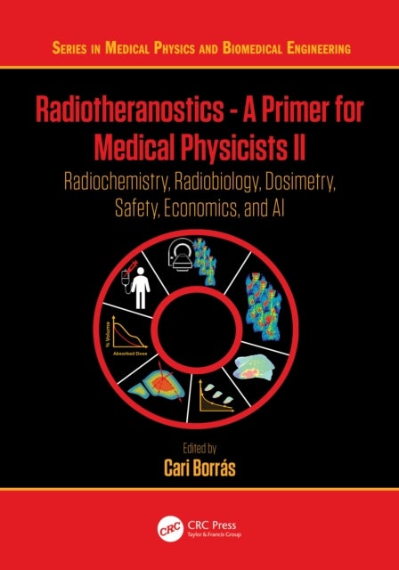 Radiotheranostics - A Primer for Medical Physicists II - Radiochemistry, Radiobiology, Dosimetry, Safety, Economics, and AI