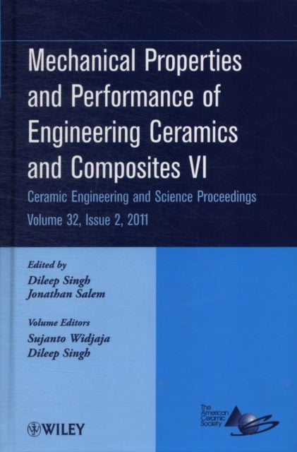 Mechanical Properties and Performance of Engineering Ceramics and Composites VI – Ceramic Engineering and Science Proceedings V32 Issue 2