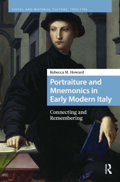 Portraiture and Mnemonics in Early Modern Italy - Connecting and Remembering