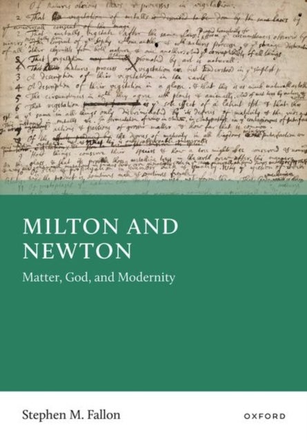 Milton and Newton - Matter, God, and Modernity