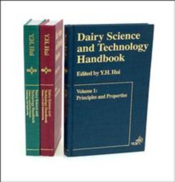 Dairy Science and Technology Handbook – Applications Science, Technology and Engineering  3V Set - Volume I, II, & III