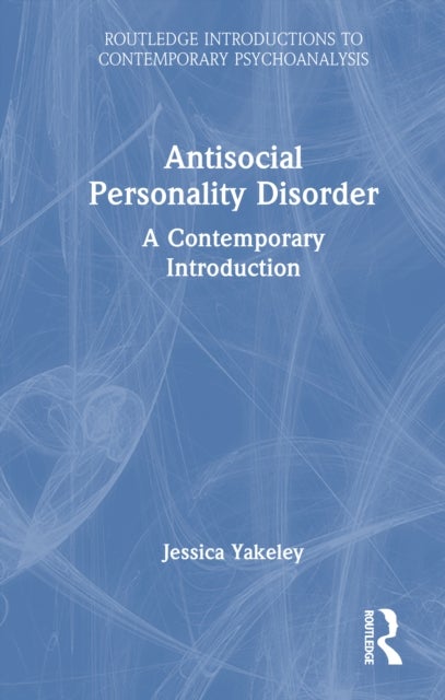 Antisocial Personality Disorder - A Contemporary Introduction