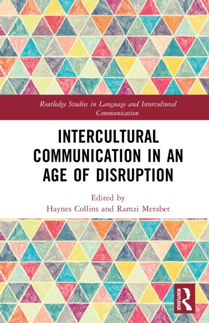 Intercultural Communication in an Age of Disruption