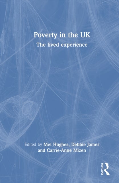 Poverty in the UK - The Lived Experience