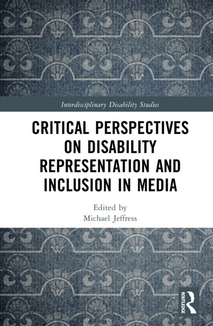 Critical Perspectives on Disability Representation and Inclusion in Media