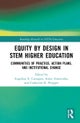Equity by Design in STEM Higher Education