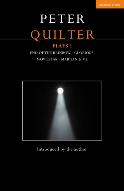 Peter Quilter Plays 1 - End of the Rainbow; Glorious!; Moviestar; Marilyn & Me