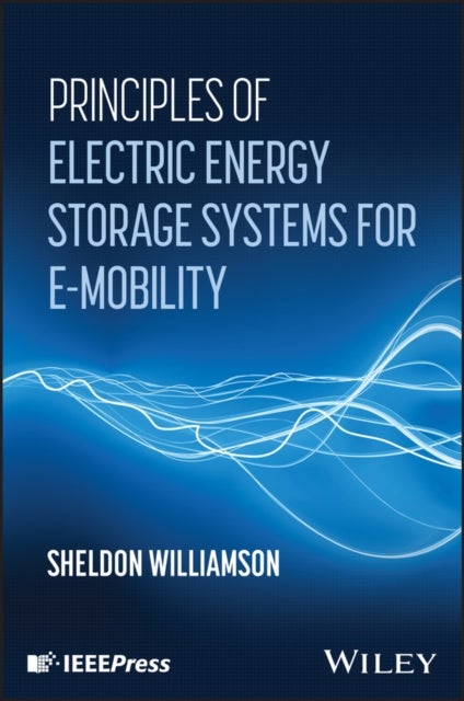 Principles of Electric Energy Storage Systems for E–Mobility