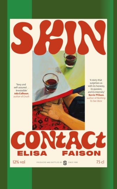 Skin Contact - 'The hottest, sluttiest book of the summer' Alice Slater