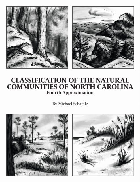 Classification of the Natural Communities of North Carolina - Fourth Approximation