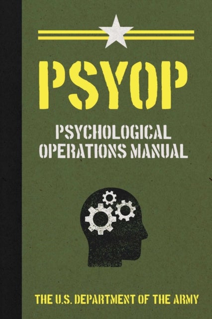 PSYOP - Psychological Operations Manual