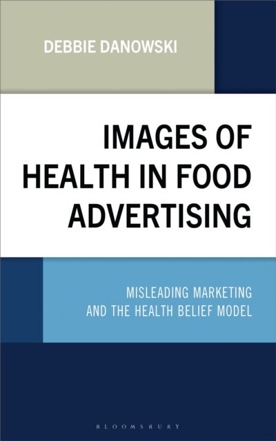 Images of Health in Food Advertising - Misleading Marketing and the Health Belief Model