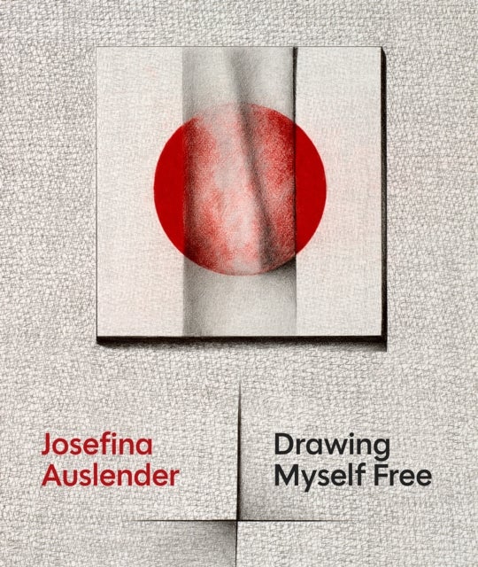 Josefina Auslender - Drawing Myself Free