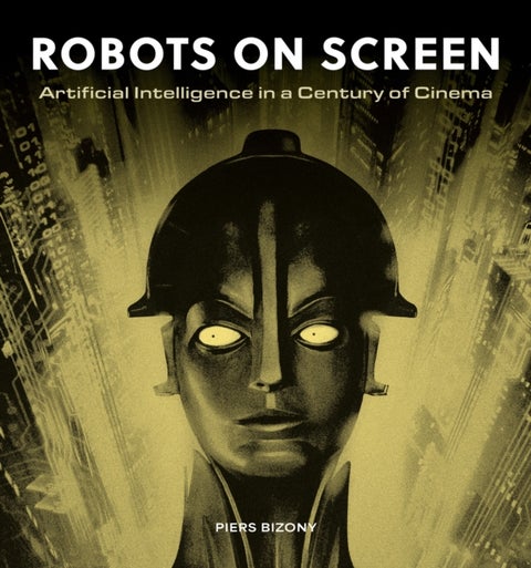 Robots on Screen - Artificial intelligence in a century of cinema
