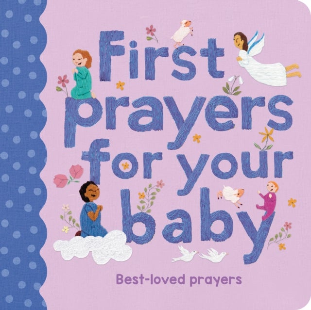 First Prayers for Your Baby - Best-loved prayers
