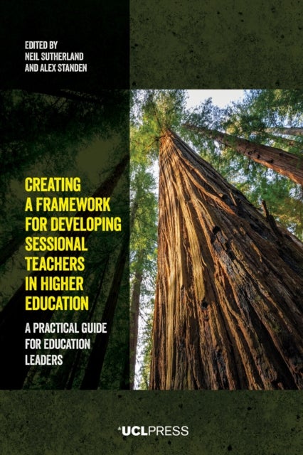 Creating a Framework for Developing Sessional Teachers in Higher Education - A Practical Guide for Education Leaders