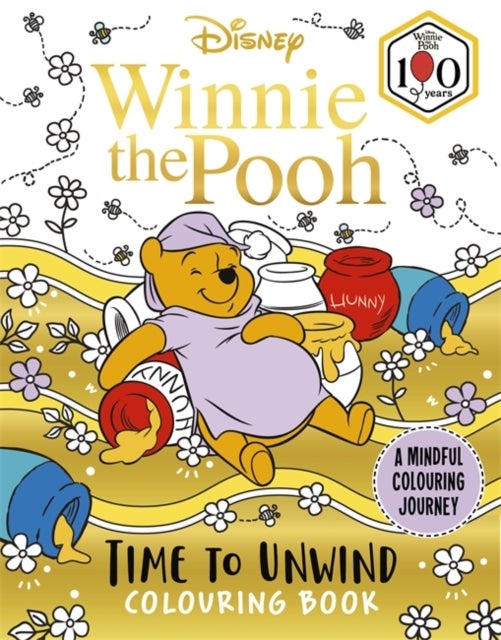 Disney Winnie the Pooh – Time to Unwind Colouring Book - A Mindful Colouring Journey