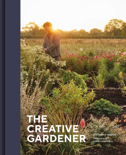 The Creative Gardener - Inspiring People, Remarkable Gardens