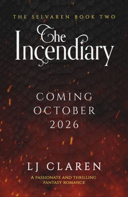 The Incendiary - A passionate and thrilling fantasy romance