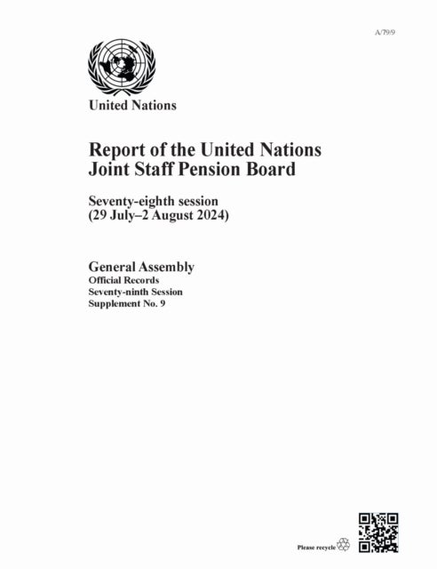 Report of the United Nations Joint Staff Pension Board - Seventy-eighth Session (29 July–2 August 2024)