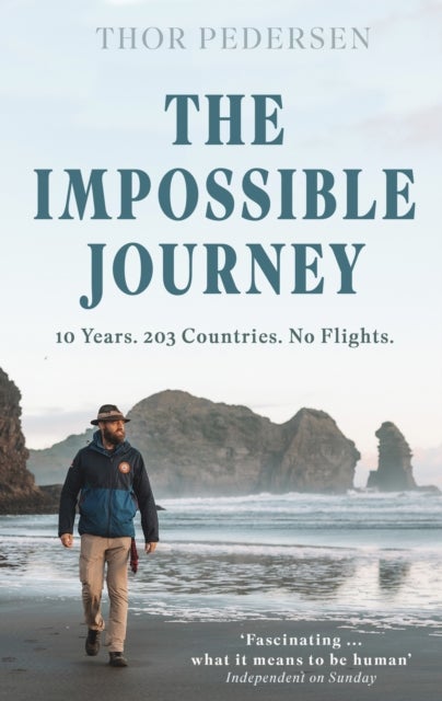 The Impossible Journey - 10 Years. 203 Countries. No Flights.
