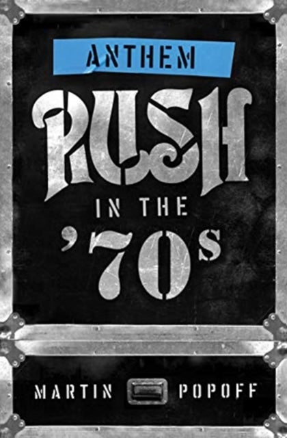 Anthem: Rush in the ''70s