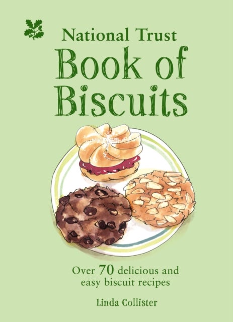 The National Trust Book of Biscuits - Over 70 Delicious and Easy Biscuit Recipes