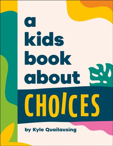 A Kids Book About Choices