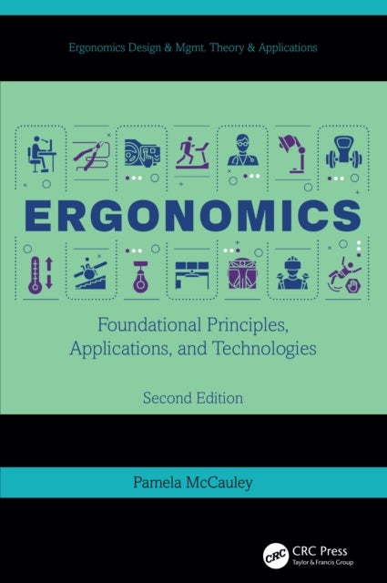 Ergonomics - Foundational Principles, Applications, and Technologies, Second Edition