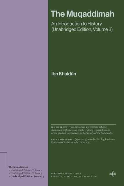 The Muqaddimah - An Introduction to History (Unabridged Edition, Volume 3)