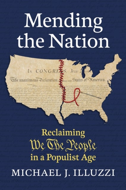 Mending the Nation - Reclaiming "We the People" in a Populist Age