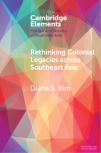 Rethinking Colonial Legacies across Southeast Asia - Through the Lens of the Japanese Wartime Empire