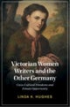 Victorian Women Writers and the Other Germany