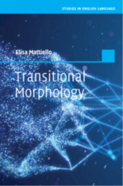Transitional Morphology - Combining Forms in Modern English