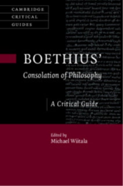 Boethius' 'Consolation of Philosophy' - A Critical Guide