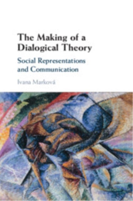 The Making of a Dialogical Theory - Social Representations and Communication