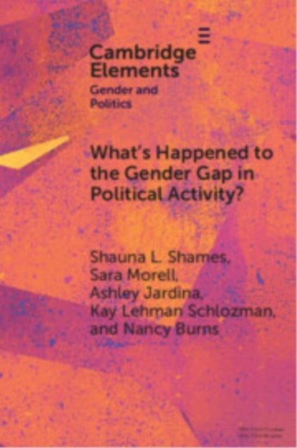 What's Happened to the Gender Gap in Political Activity? - Social Structure, Politics, and Participation in the United States