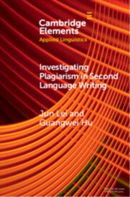 Investigating Plagiarism in Second Language Writing