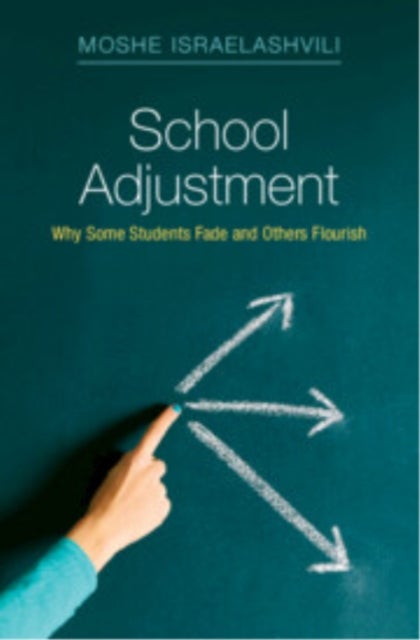 School Adjustment - Why Some Students Fade and Others Flourish