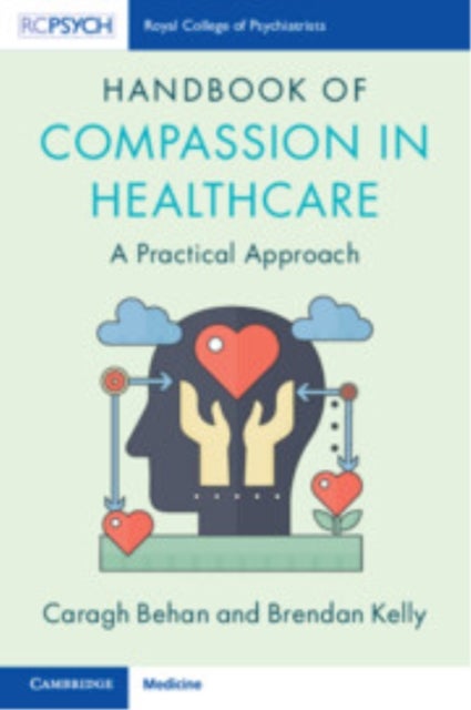 Handbook of Compassion in Healthcare - A Practical Approach